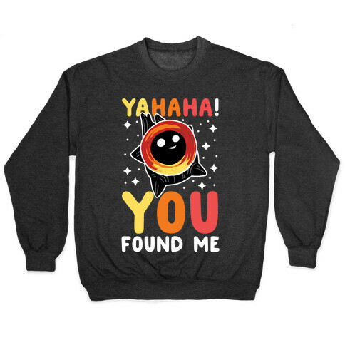 Yahaha! You Found Me! - Black Hole Pullover