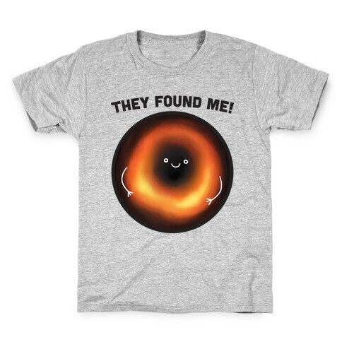 They Found Me Black Hole Kids T-Shirt