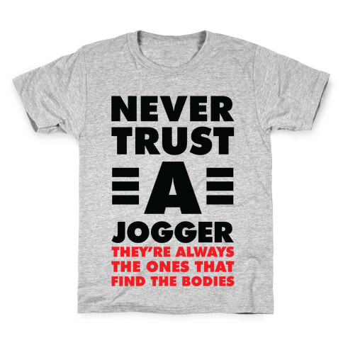 Never Trust a Jogger Kids T-Shirt