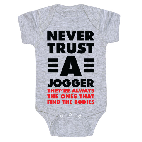 Never Trust a Jogger Baby One-Piece