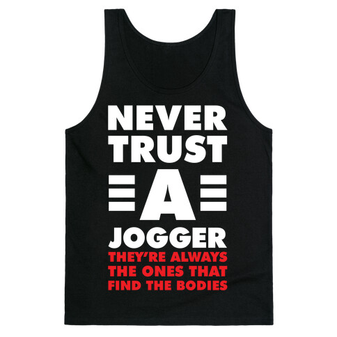 Never Trust a Jogger Tank Top