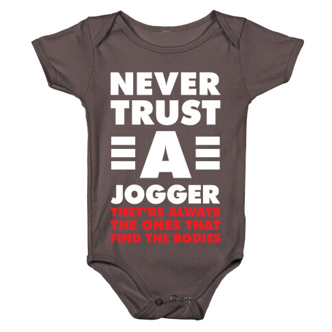 Never Trust a Jogger Baby One-Piece