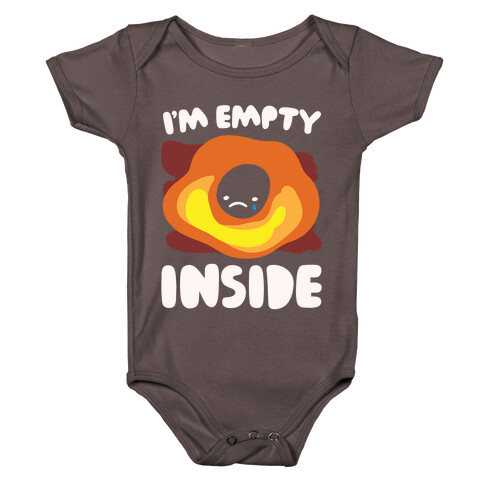 I'm Empty Inside Black Hole Parody White Print Baby One-Piece