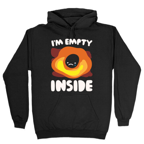 I'm Empty Inside Black Hole Parody White Print Hooded Sweatshirt