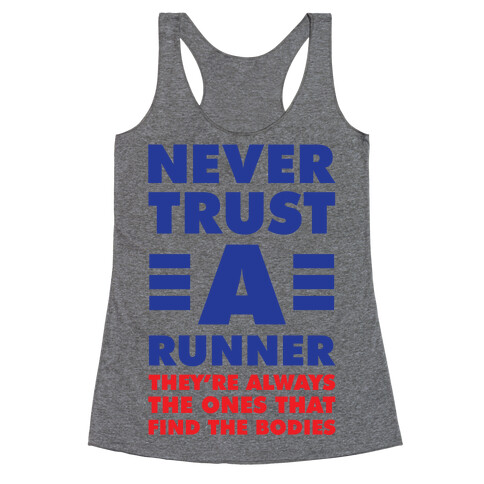 Never Trust a Runner Racerback Tank Top