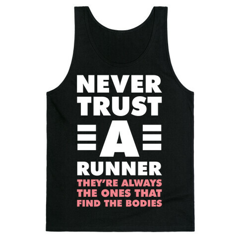 Never Trust a Runner Tank Top