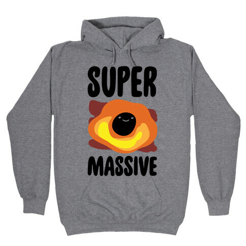 Super Massive Black Hole Hooded Sweatshirt