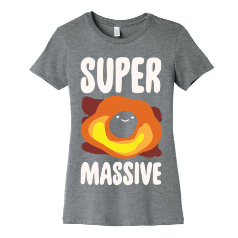 Super Massive Black Hole White Print Womens T-Shirt