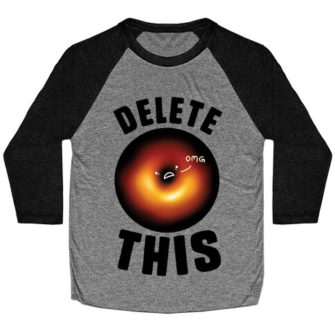 Black Hole Delete This Baseball Tee