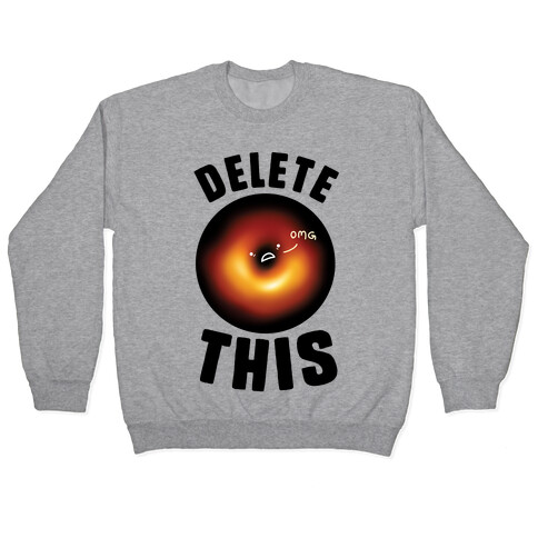 Black Hole Delete This Pullover