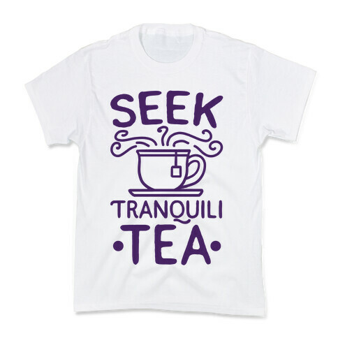 Seek Tranquili-tea Kids T-Shirt