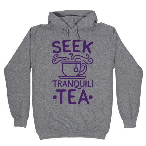 Seek Tranquili-tea Hooded Sweatshirt