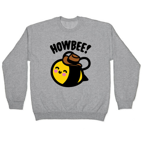 Howbee Howdy Bumble Bee Country Parody Pullover