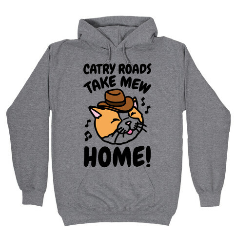 Catry Roads Take Mew Home Parody Hooded Sweatshirt