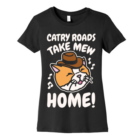 Catry Roads Take Mew Home Parody White Print Womens T-Shirt