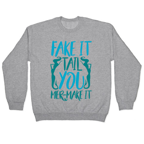 Fake It Tail You Mer-Make It Pullover