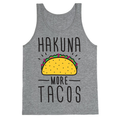 Hakuna More Tacos Tank Top