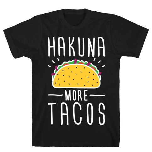 Hakuna More Tacos T-Shirt