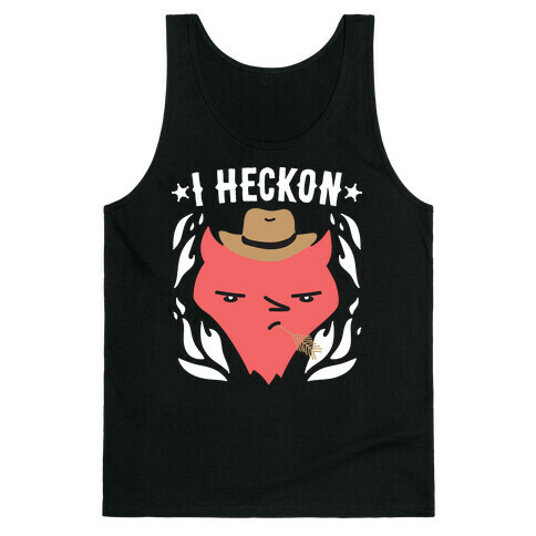 I Heckon Hell Cowboy Tank Top