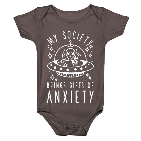 My Society Brings Gifts of Anxiety  Baby One-Piece