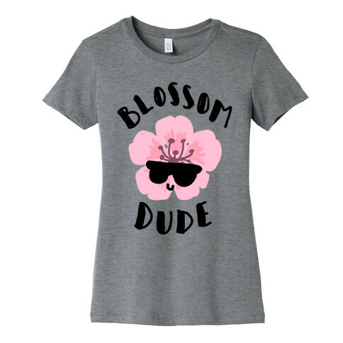 Blossom Dude Womens T-Shirt