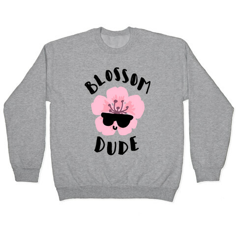 Blossom Dude Pullover