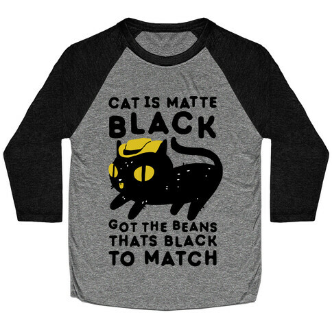 Cat is Matte Black Baseball Tee