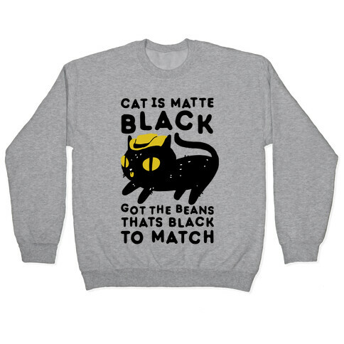 Cat is Matte Black Pullover