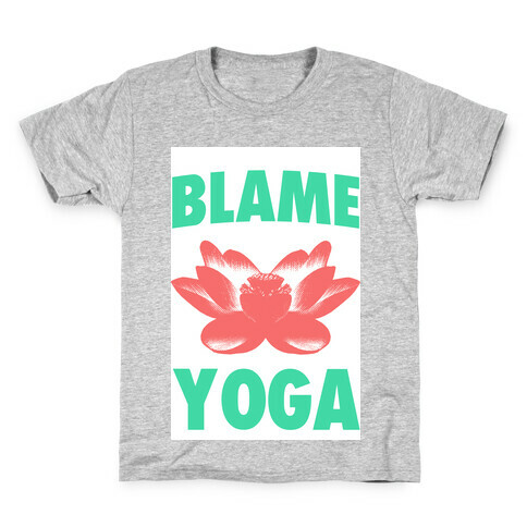 Blame Yoga Kids T-Shirt