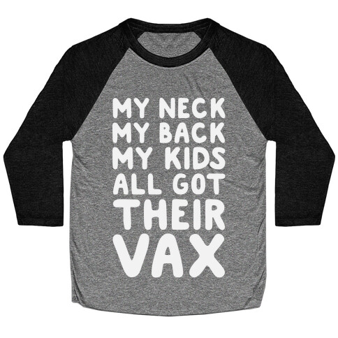 My Kids All Got Their Vax Baseball Tee