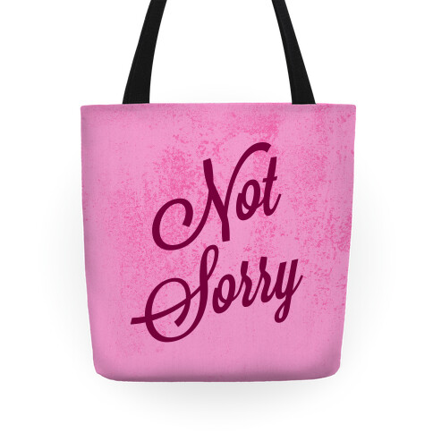 Not Sorry Tote Tote