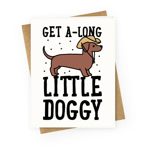 Get A-Long Little Doggy Greeting Card