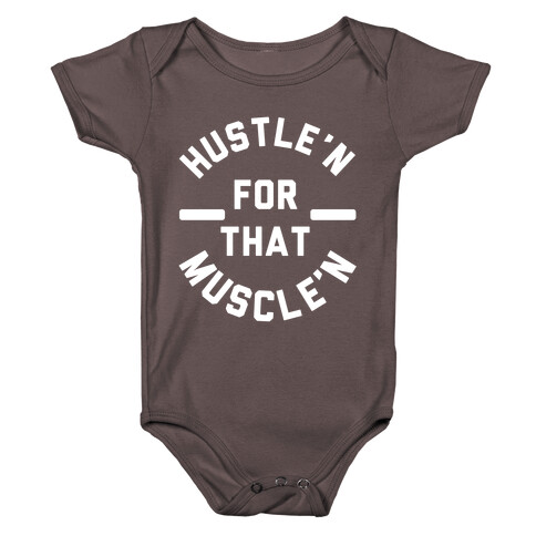 Hustle'n for That Muscle'n Baby One-Piece