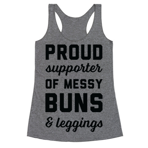 Proud Supporter of Messy Buns & Leggings Racerback Tank Top