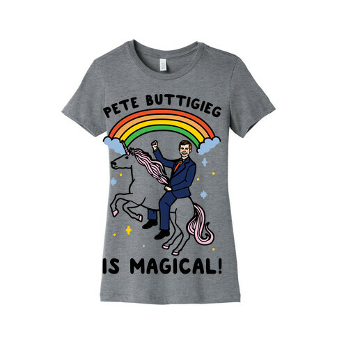Pete Buttigieg Is Magical Womens T-Shirt