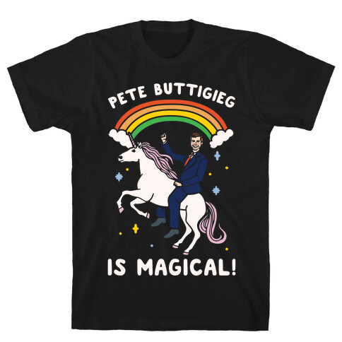 Pete Buttigieg Is Magical White Print T-Shirt