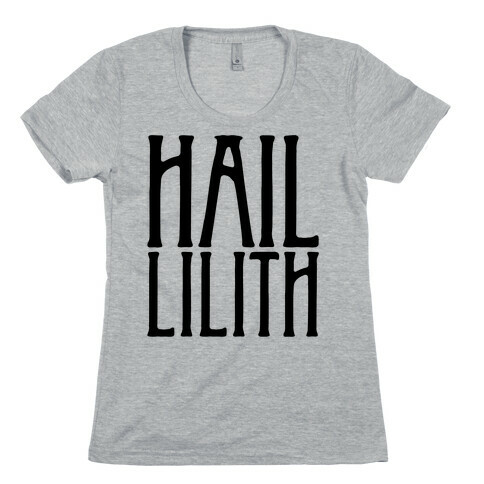 Hail Lilith Parody Womens T-Shirt