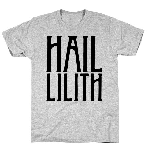 Hail Lilith Parody T-Shirt