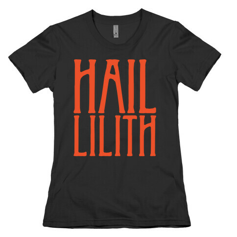 Hail Lilith White Parody Print Womens T-Shirt