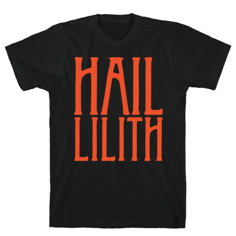 Hail Lilith White Parody Print T-Shirt