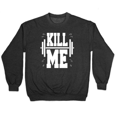 Kill Me Pullover