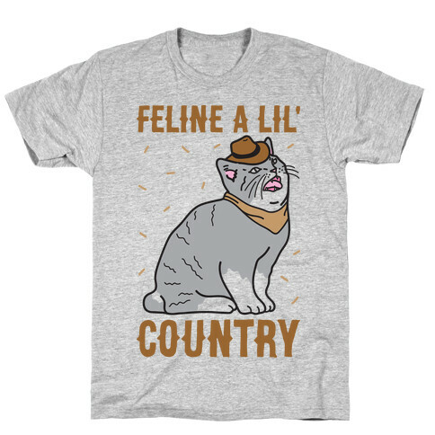 Feline A Lil' Country T-Shirt