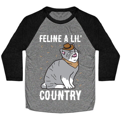 Feline A Lil' Country Baseball Tee