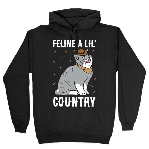 Feline A Lil' Country Hooded Sweatshirt