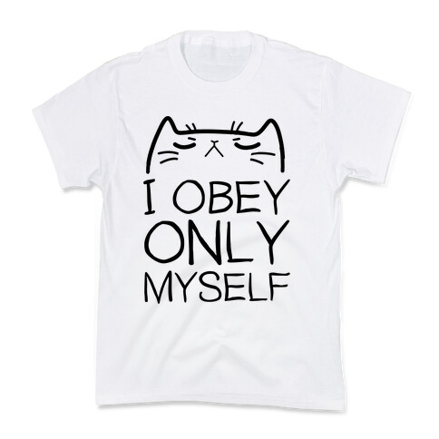 I Obey ONLY myself Kids T-Shirt