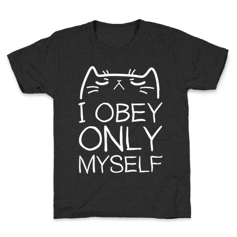 I Obey ONLY myself Kids T-Shirt
