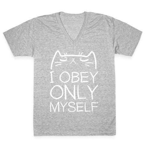 I Obey ONLY myself V-Neck Tee Shirt