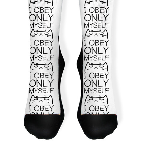 I Obey ONLY myself Sock