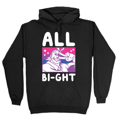 All Bi-ght  Hooded Sweatshirt