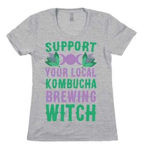 Support Your Local Kombucha-Brewing Witch Womens T-Shirt